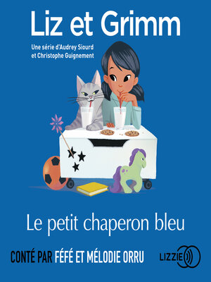 cover image of Liz et Grimm--Le petit chaperon bleu